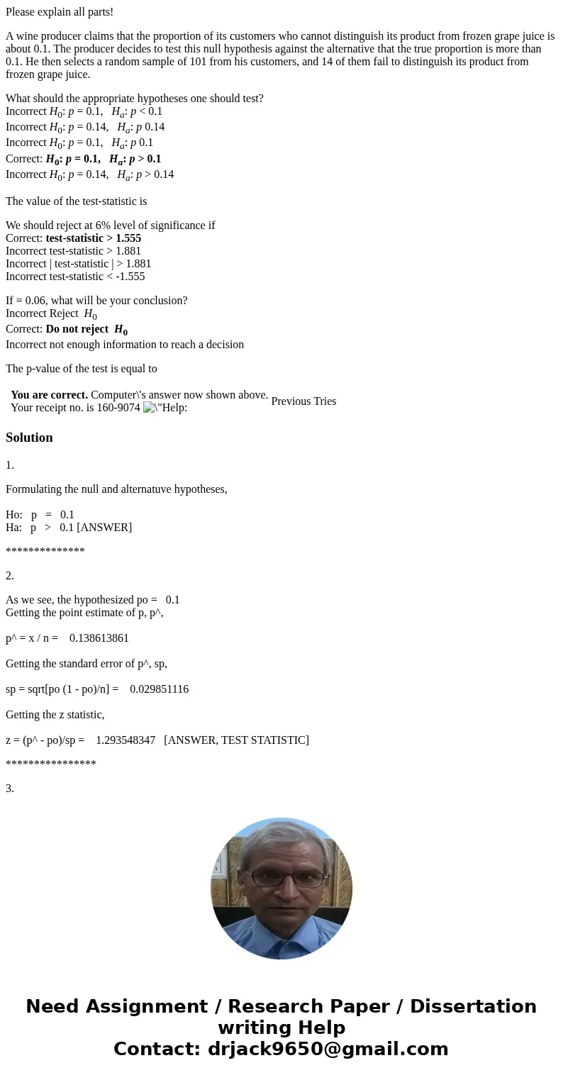 Please explain all parts! A wine producer claims that the proportion of its customers who cannot distinguish its product from frozen grape juice is about 0.1. T