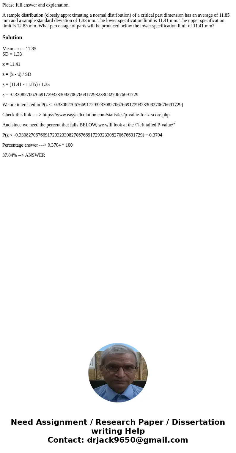 Please full answer and explanation. A sample distribution (closely approximating a normal distribution) of a critical part dimension has an average of 11.85 mm  Please full answer and explanation. A sample distribution (closely approximating a normal distribution) of a critical part dimension has an average of 11.85 mm