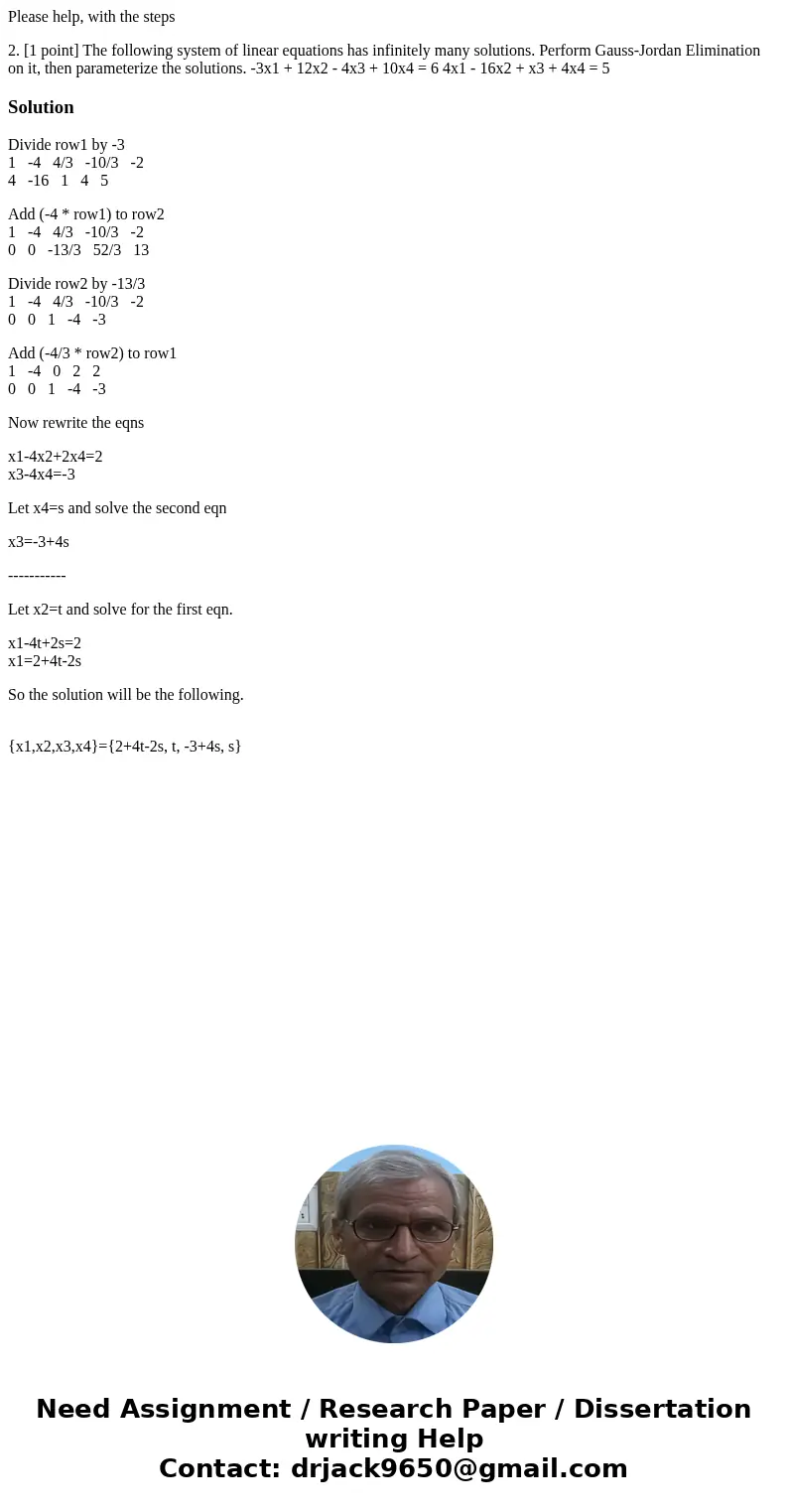 Please help, with the steps 2. [1 point] The following system of linear equations has infinitely many solutions. Perform Gauss-Jordan Elimination on it, then pa