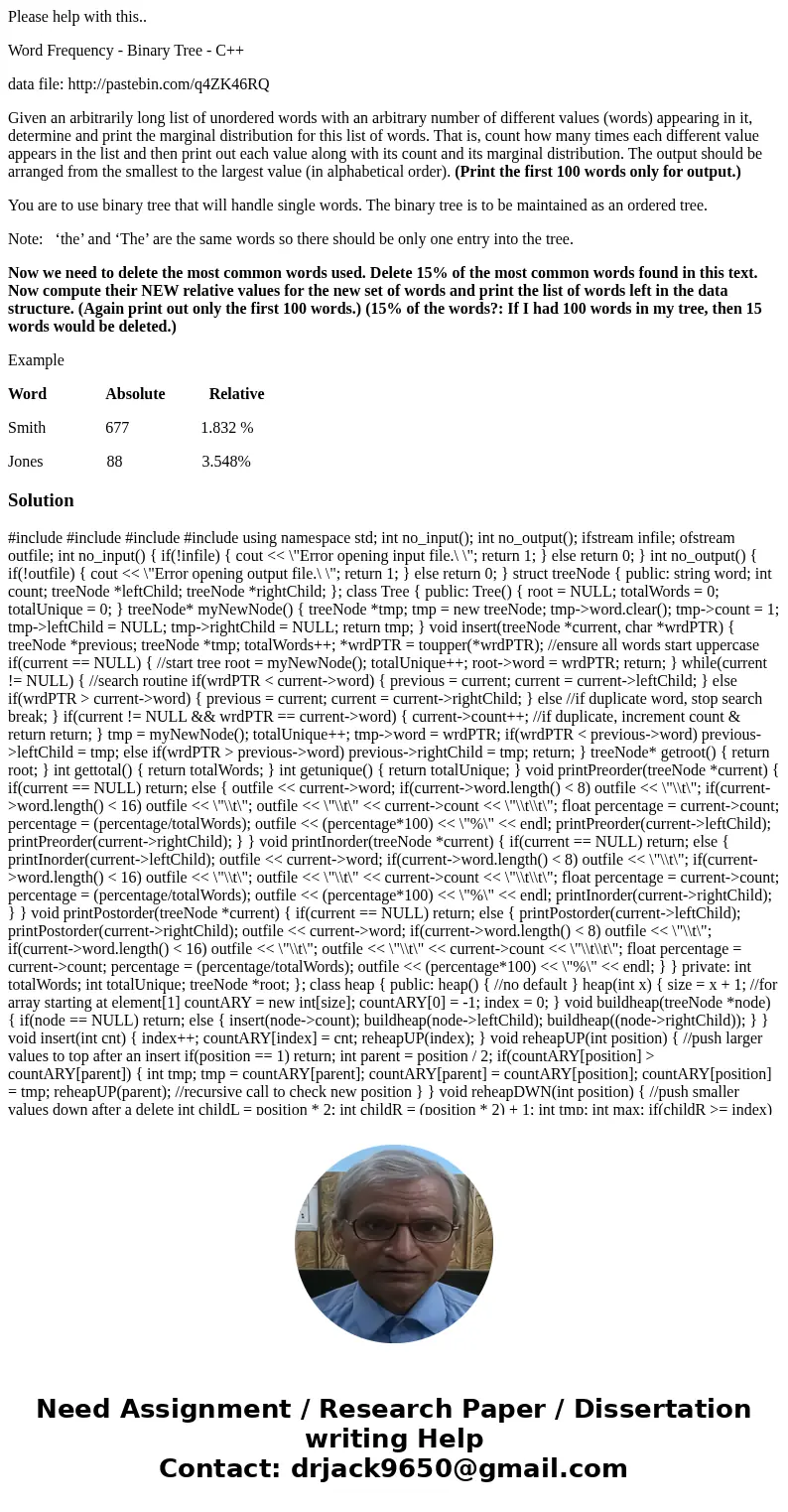 Please help with this.. Word Frequency - Binary Tree - C++ data file: http://pastebin.com/q4ZK46RQ Given an arbitrarily long list of unordered words with an arb