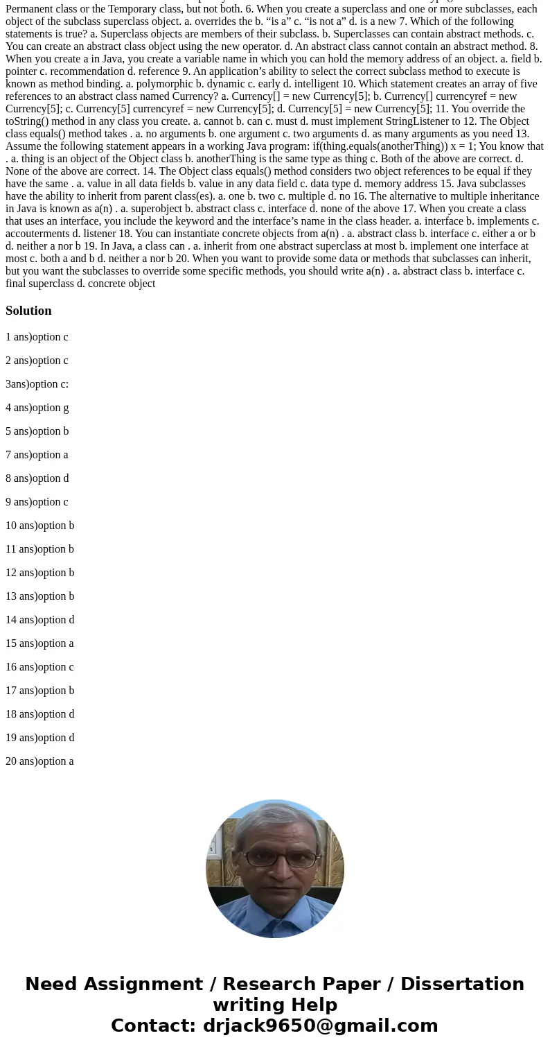 (Please just highlight correct answers) 1. Parent classes are than their child classes. a. less specific b. more specific c. easier to understand d. more crypti (Please just highlight correct answers) 1. Parent classes are than their child classes. a. less specific b. more specific c. easier to understand d. more crypti