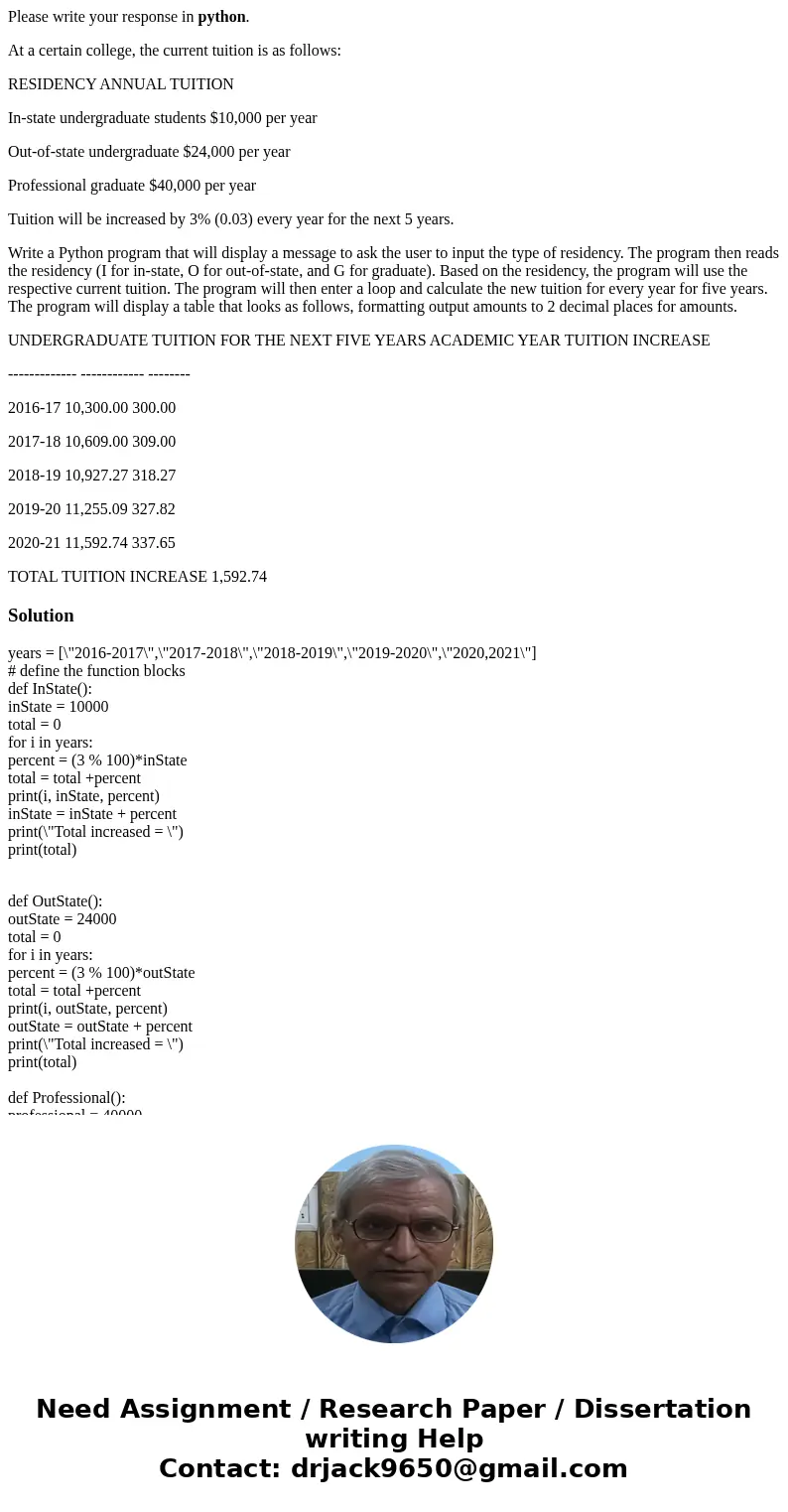 Please write your response in python. At a certain college, the current tuition is as follows: RESIDENCY ANNUAL TUITION In-state undergraduate students $10,000  Please write your response in python. At a certain college, the current tuition is as follows: RESIDENCY ANNUAL TUITION In-state undergraduate students $10,000