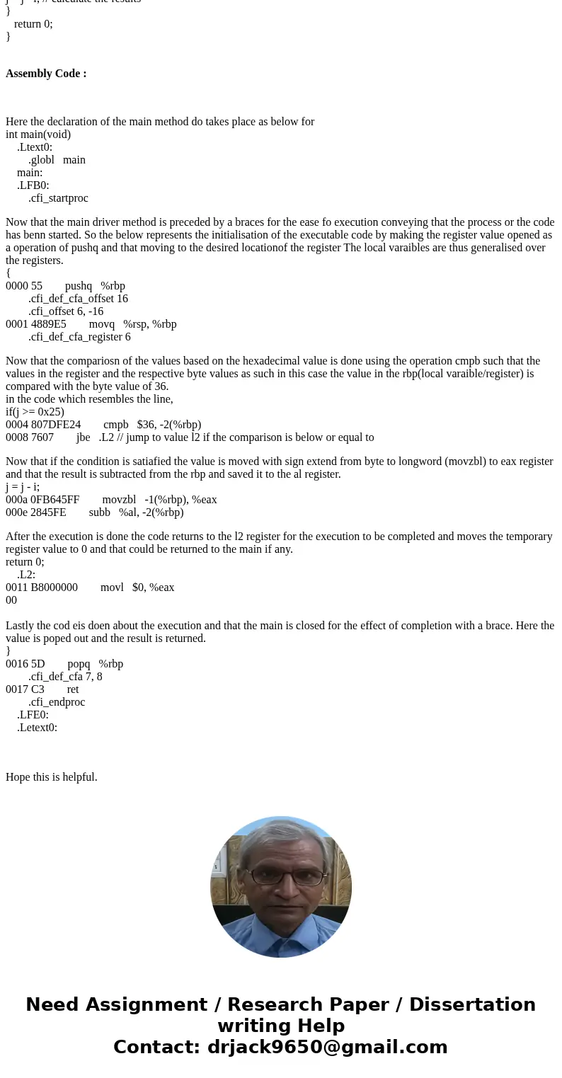 Problem: Convert C code to Assembly. This is a little piece of code about an if statement in C. Re-write it on Assembly Language. unsigned, char i, j; if (j > Problem: Convert C code to Assembly. This is a little piece of code about an if statement in C. Re-write it on Assembly Language. unsigned, char i, j; if (j >