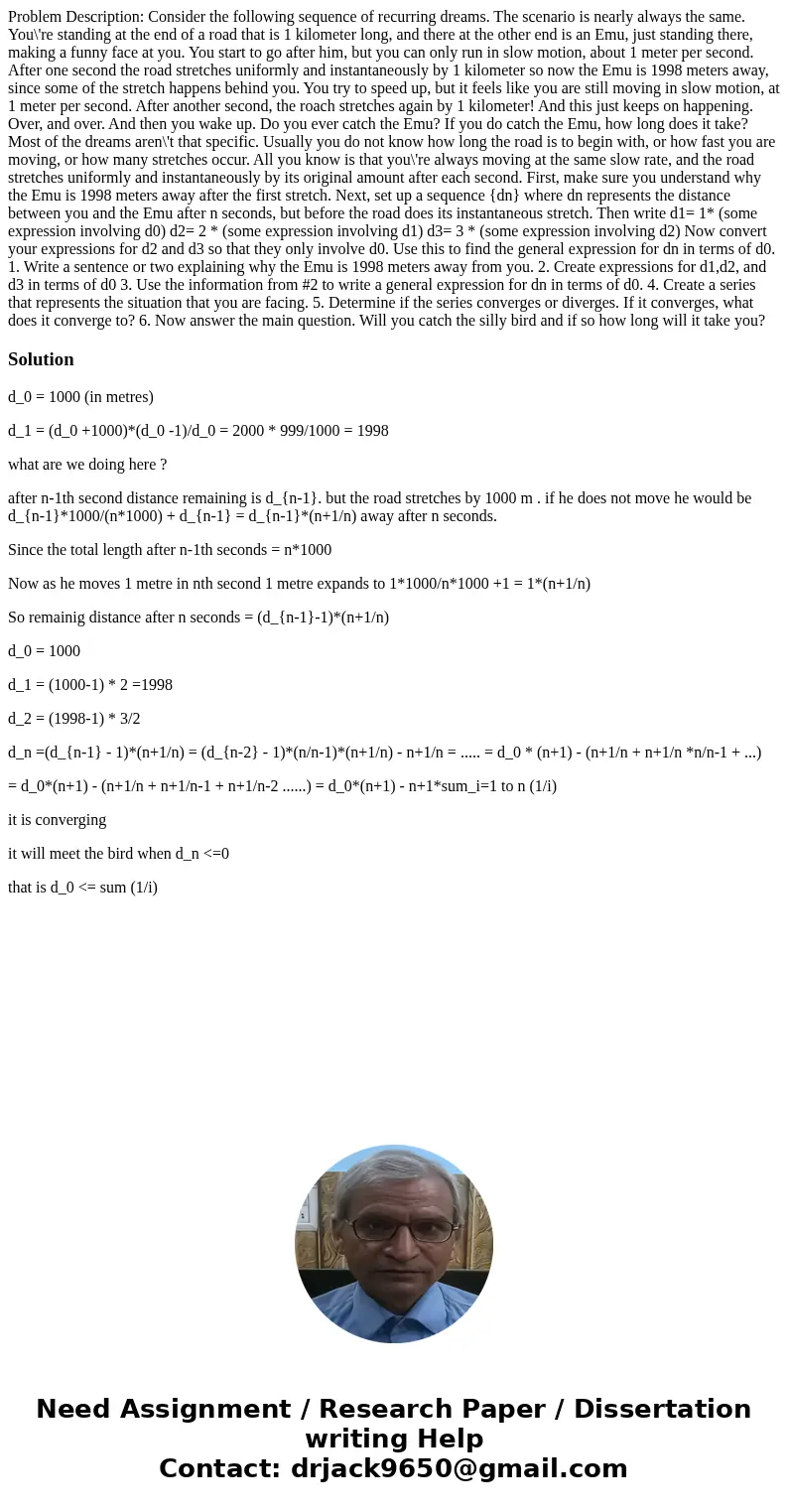 Problem Description: Consider the following sequence of recurring dreams. The scenario is nearly always the same. You\'re standing at the end of a road that is  Problem Description: Consider the following sequence of recurring dreams. The scenario is nearly always the same. You\'re standing at the end of a road that is