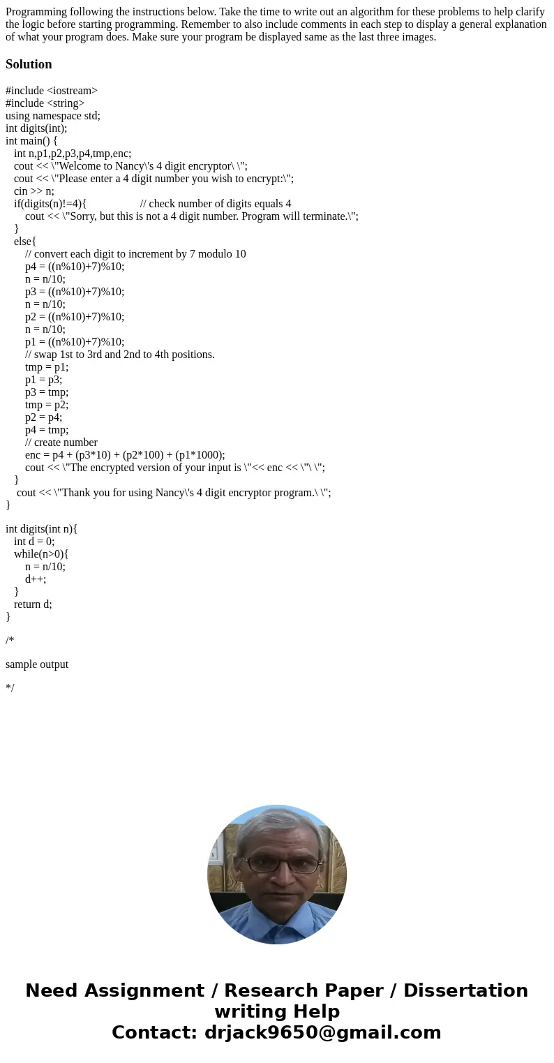 Programming following the instructions below. Take the time to write out an algorithm for these problems to help clarify the logic before starting programming.  Programming following the instructions below. Take the time to write out an algorithm for these problems to help clarify the logic before starting programming.
