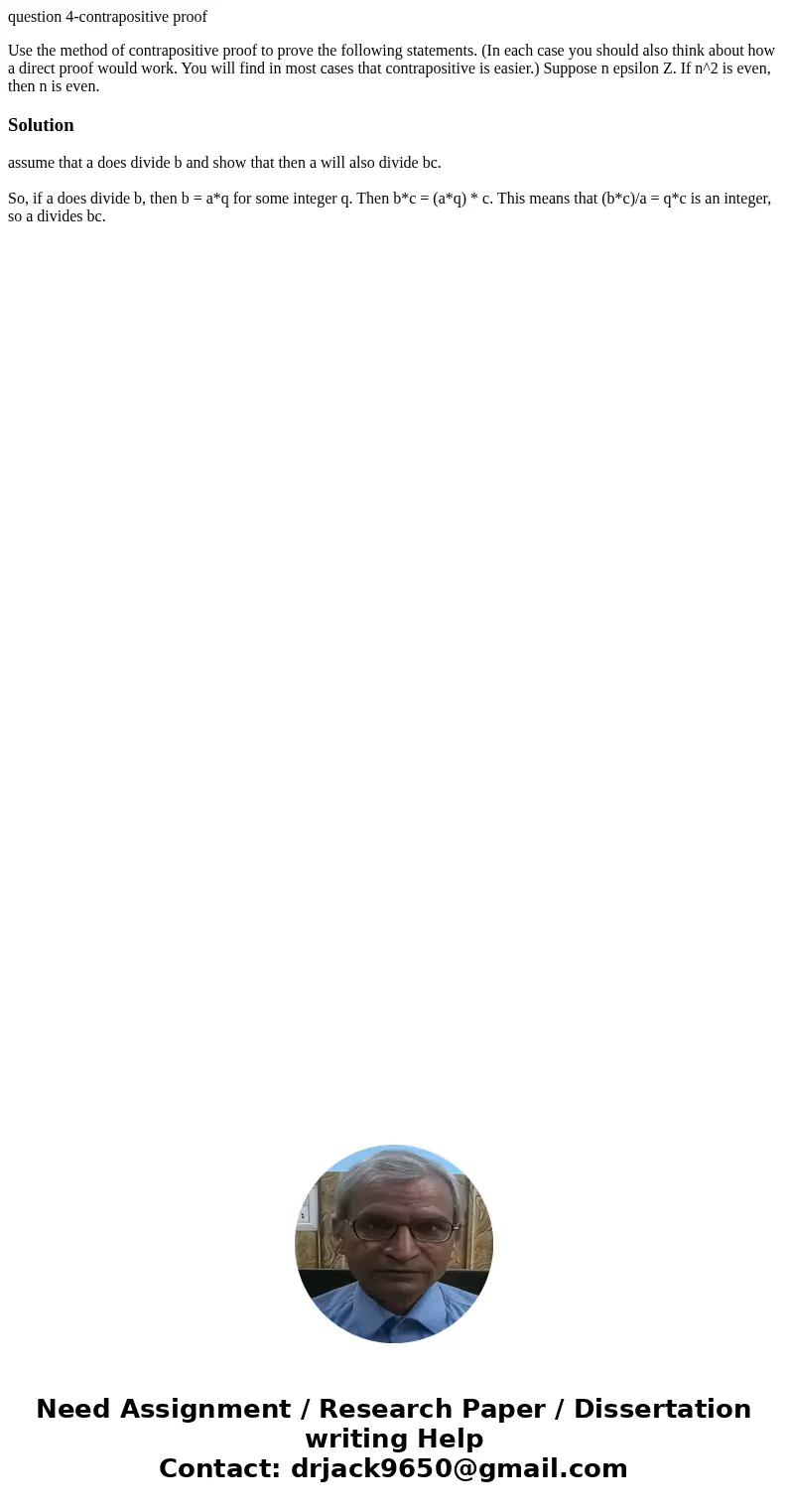 question 4-contrapositive proof Use the method of contrapositive proof to prove the following statements. (In each case you should also think about how a direct question 4-contrapositive proof Use the method of contrapositive proof to prove the following statements. (In each case you should also think about how a direct