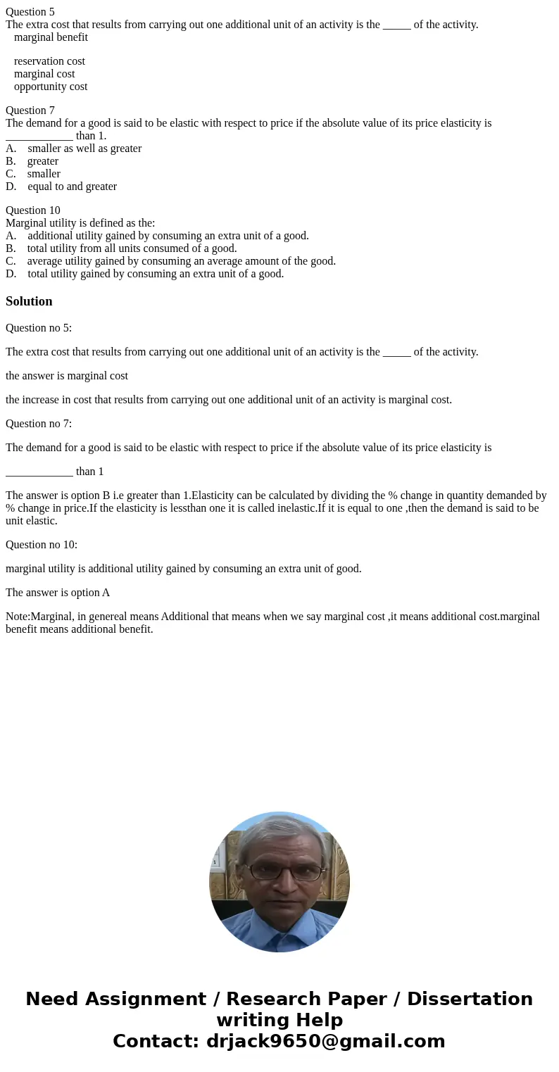 Question 5 The extra cost that results from carrying out one additional unit of an activity is the _____ of the activity. marginal benefit reservation cost marg Question 5 The extra cost that results from carrying out one additional unit of an activity is the _____ of the activity. marginal benefit reservation cost marg