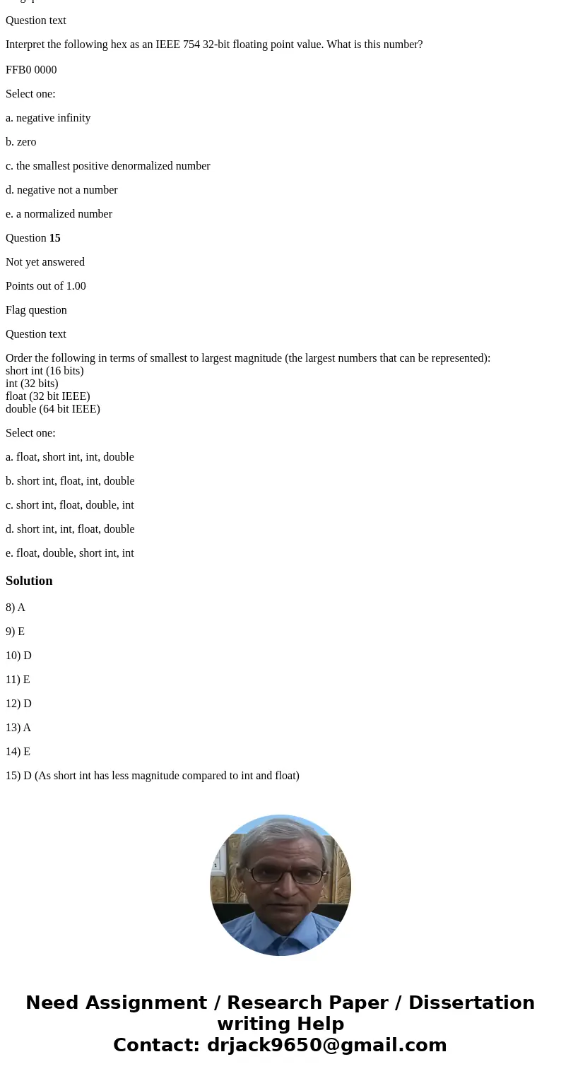 Question 8 Not yet answered Points out of 1.00 Flag question Question text A floating point overflow is represented in the IEEE 754 standard by Select one: a. a
