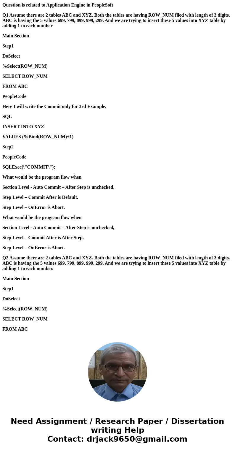 Question is related to Application Engine in PeopleSoft Q1 Assume there are 2 tables ABC and XYZ. Both the tables are having ROW_NUM filed with length of 3 digi Question is related to Application Engine in PeopleSoft Q1 Assume there are 2 tables ABC and XYZ. Both the tables are having ROW_NUM filed with length of 3 digi