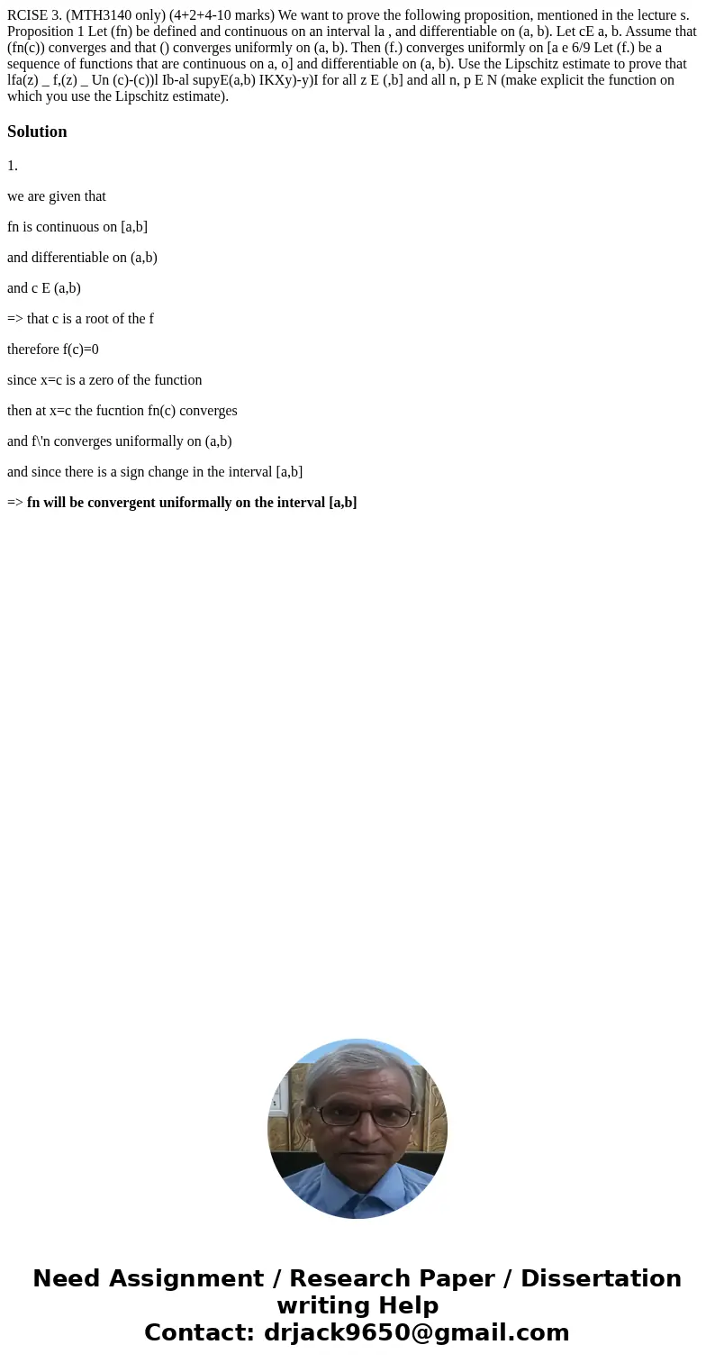 RCISE 3. (MTH3140 only) (4+2+4-10 marks) We want to prove the following proposition, mentioned in the lecture s. Proposition 1 Let (fn) be defined and continuo  RCISE 3. (MTH3140 only) (4+2+4-10 marks) We want to prove the following proposition, mentioned in the lecture s. Proposition 1 Let (fn) be defined and continuo