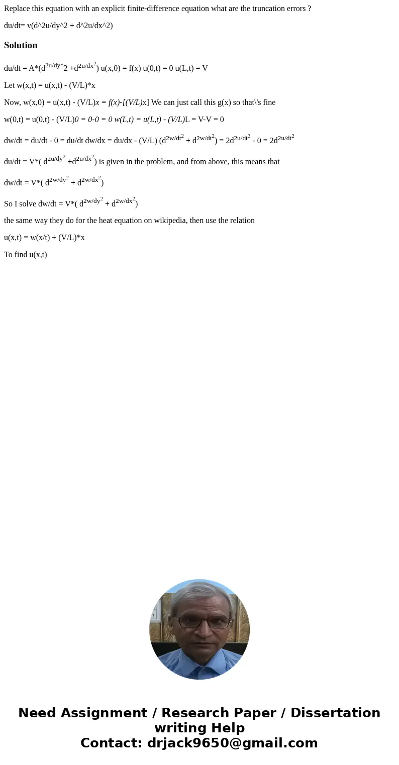 Replace this equation with an explicit finite-difference equation what are the truncation errors ? du/dt= v(d^2u/dy^2 + d^2u/dx^2)Solutiondu/dt = A*(d2u/dy^2 +d Replace this equation with an explicit finite-difference equation what are the truncation errors ? du/dt= v(d^2u/dy^2 + d^2u/dx^2)Solutiondu/dt = A*(d2u/dy^2 +d