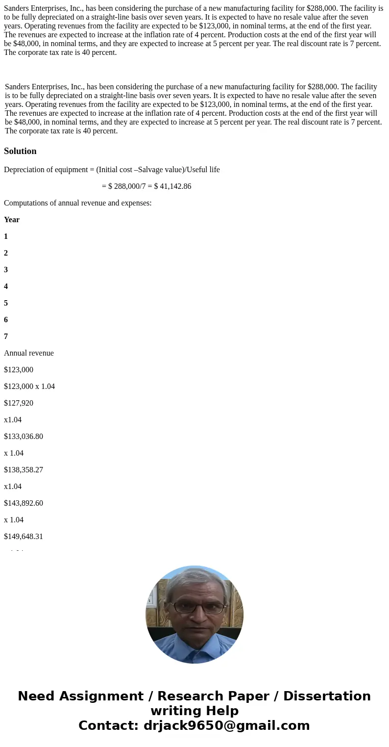 Sanders Enterprises, Inc., has been considering the purchase of a new manufacturing facility for $288,000. The facility is to be fully depreciated on a straight