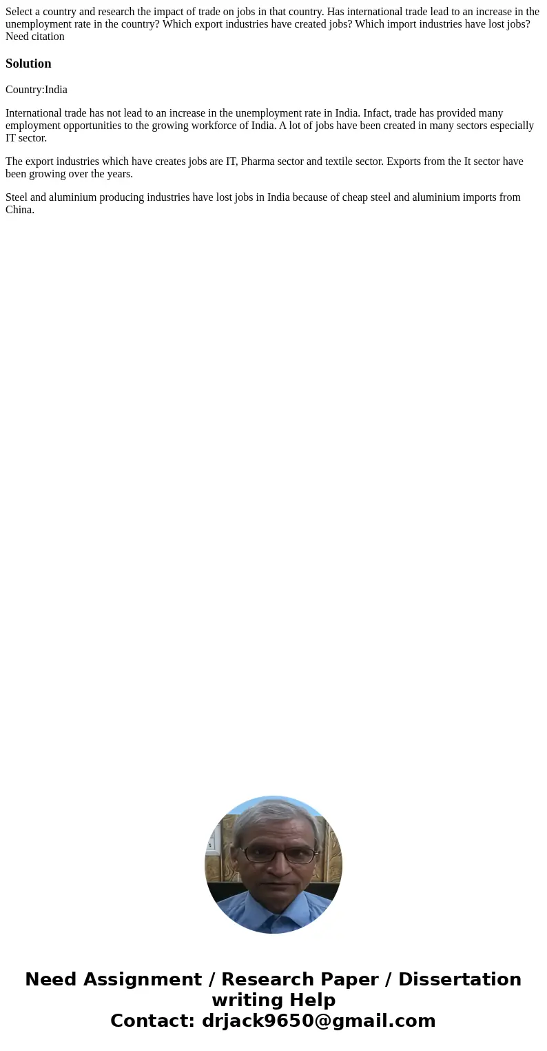 Select a country and research the impact of trade on jobs in that country. Has international trade lead to an increase in the unemployment rate in the country?  Select a country and research the impact of trade on jobs in that country. Has international trade lead to an increase in the unemployment rate in the country?