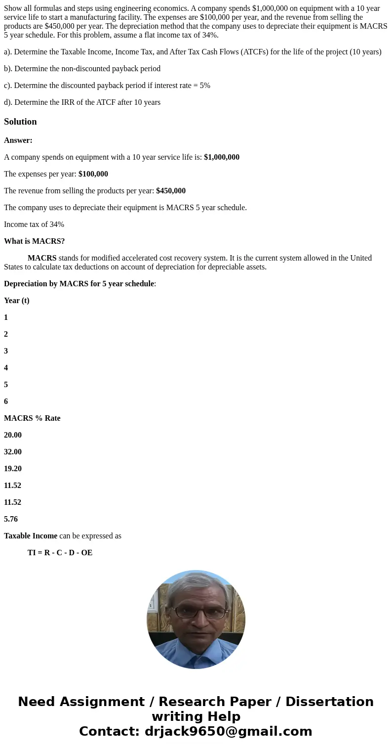 Show all formulas and steps using engineering economics. A company spends $1,000,000 on equipment with a 10 year service life to start a manufacturing facility. Show all formulas and steps using engineering economics. A company spends $1,000,000 on equipment with a 10 year service life to start a manufacturing facility.