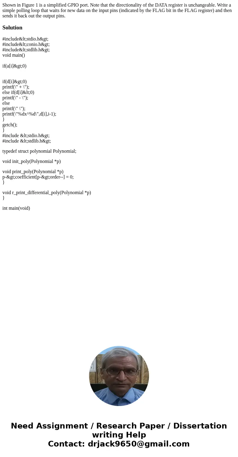 Shown in Figure 1 is a simplified GPIO port. Note that the directionality of the DATA register is unchangeable. Write a simple polling loop that waits for new   Shown in Figure 1 is a simplified GPIO port. Note that the directionality of the DATA register is unchangeable. Write a simple polling loop that waits for new