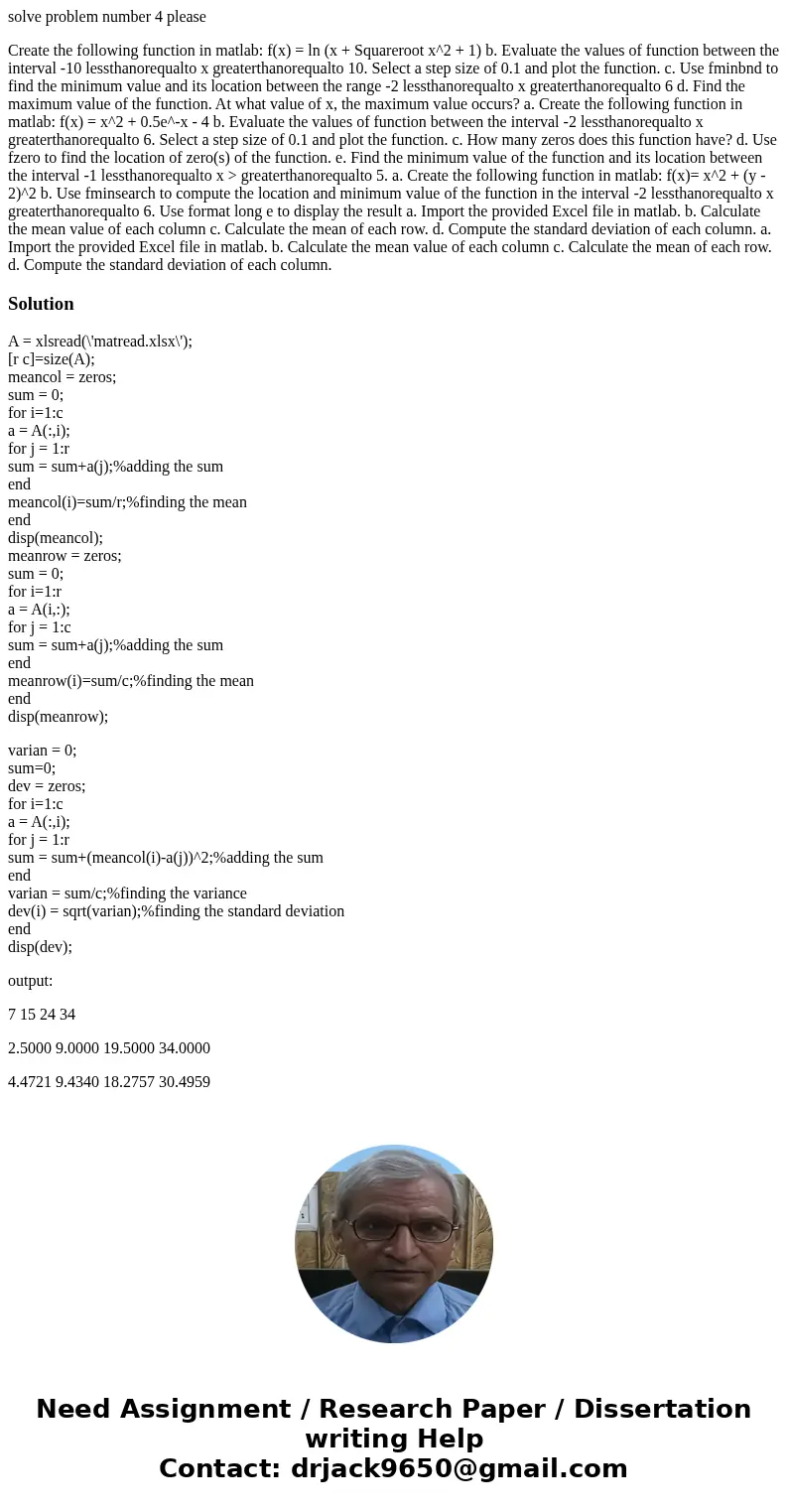 solve problem number 4 please Create the following function in matlab: f(x) = ln (x + Squareroot x^2 + 1) b. Evaluate the values of function between the interva solve problem number 4 please Create the following function in matlab: f(x) = ln (x + Squareroot x^2 + 1) b. Evaluate the values of function between the interva