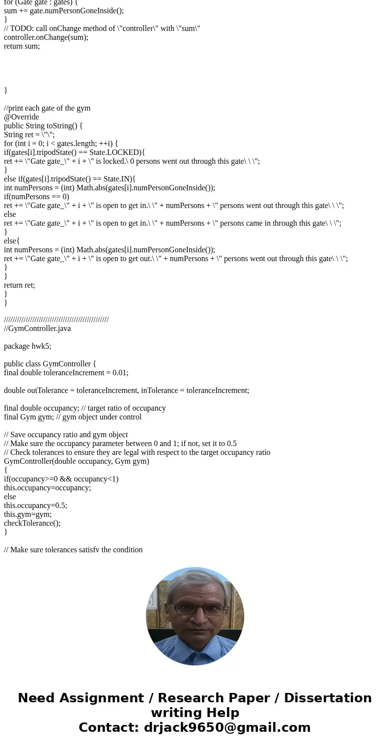 Templates Hwk5.java package hwk5; import java.util.Random; public class Hwk5 { public static void main(String[] args) { int numOfGates = 5; Gym gym = new Gym(nu