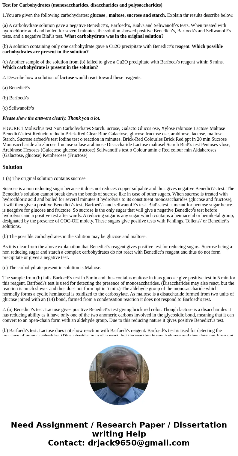 Test for Carbohydrates (monosaccharides, disaccharides and polysaccharides) 1.You are given the following carbohydrates: glucose , maltose, sucrose and starch.  Test for Carbohydrates (monosaccharides, disaccharides and polysaccharides) 1.You are given the following carbohydrates: glucose , maltose, sucrose and starch.