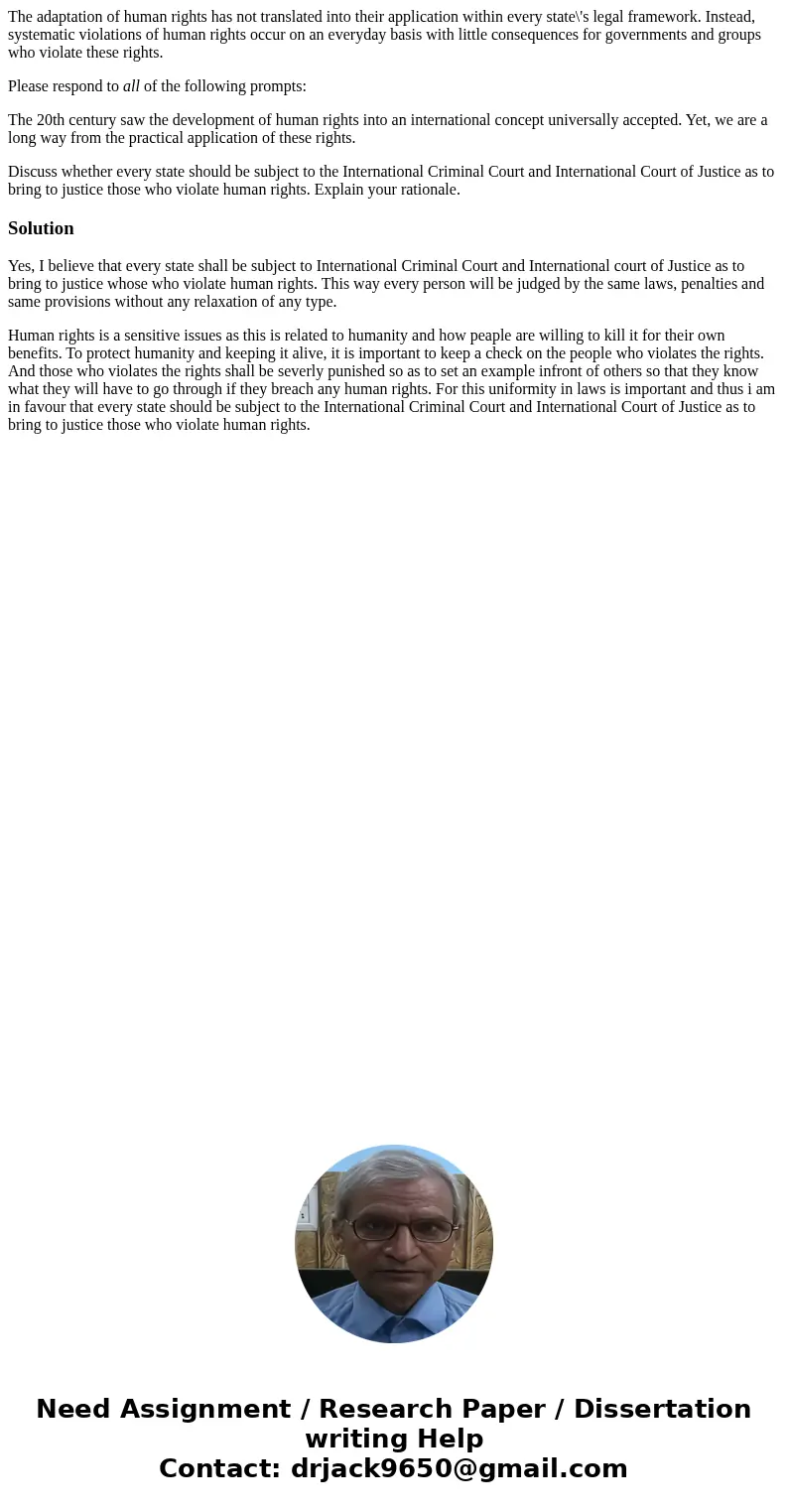 The adaptation of human rights has not translated into their application within every state\'s legal framework. Instead, systematic violations of human rights o The adaptation of human rights has not translated into their application within every state\'s legal framework. Instead, systematic violations of human rights o