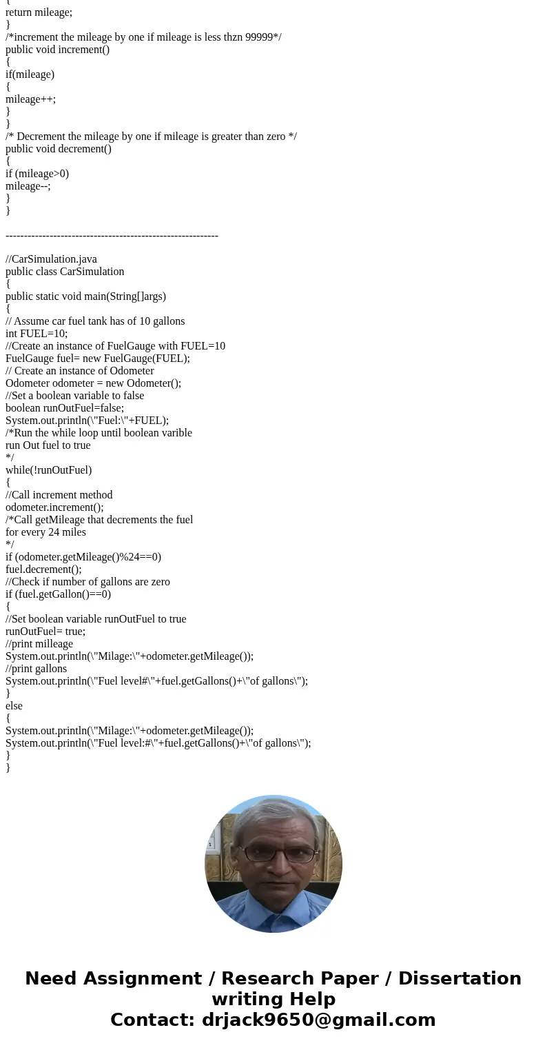 /******************************** * The class FuelGauge that resembles the FuelGauge * object that contains fuel tank.The tank capacity * is 15 gallons. The inc /******************************** * The class FuelGauge that resembles the FuelGauge * object that contains fuel tank.The tank capacity * is 15 gallons. The inc