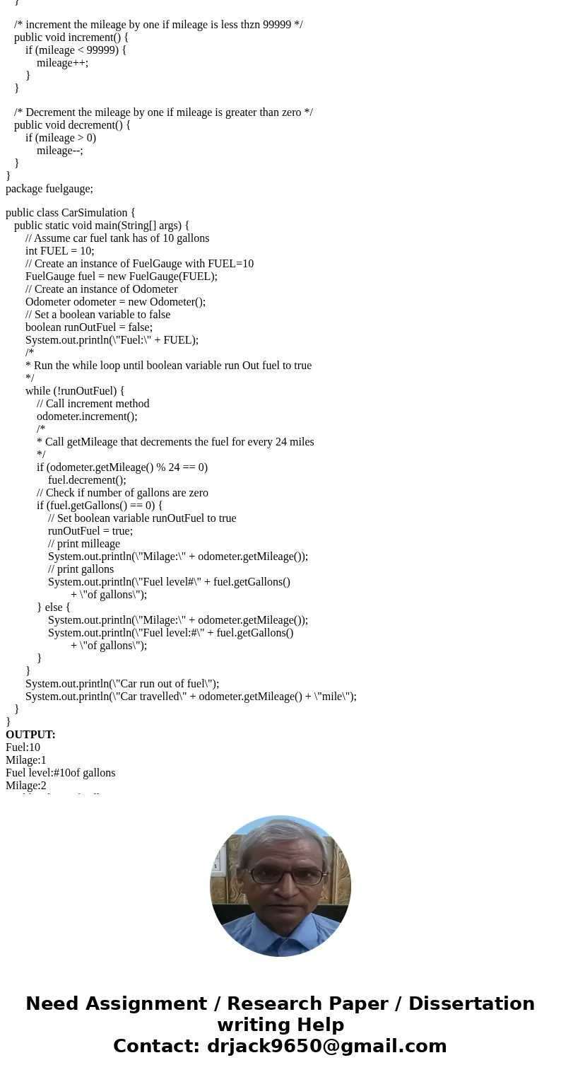 /******************************** * The class FuelGauge that resembles the FuelGauge * object that contains fuel tank.The tank capacity * is 15 gallons. The inc /******************************** * The class FuelGauge that resembles the FuelGauge * object that contains fuel tank.The tank capacity * is 15 gallons. The inc