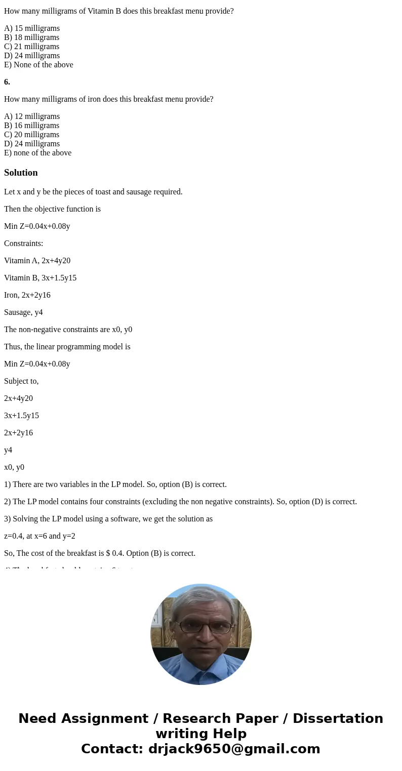 The dietician at a camp is planning breakfast for the first day of camp. The dietician has the responsibility of providing a menu that satisfies the minimum nut The dietician at a camp is planning breakfast for the first day of camp. The dietician has the responsibility of providing a menu that satisfies the minimum nut