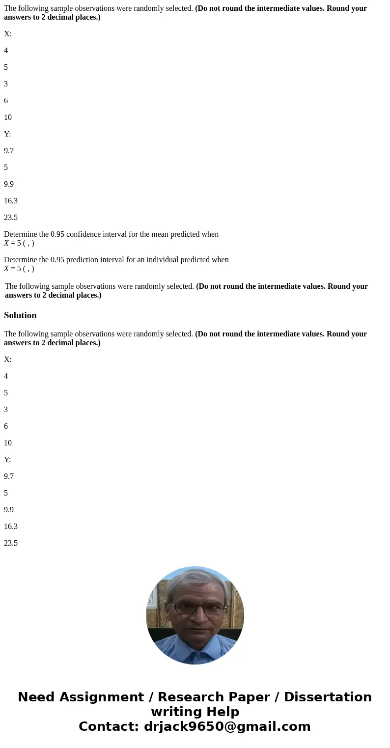 The following sample observations were randomly selected. (Do not round the intermediate values. Round your answers to 2 decimal places.) X: 4 5 3 6 10 Y: 9.7 5 The following sample observations were randomly selected. (Do not round the intermediate values. Round your answers to 2 decimal places.) X: 4 5 3 6 10 Y: 9.7 5