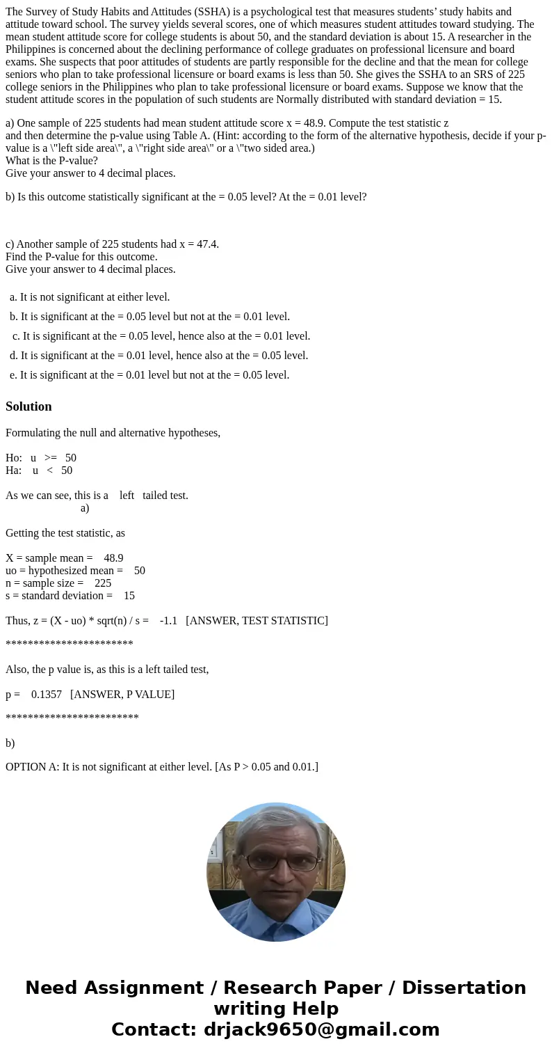 The Survey of Study Habits and Attitudes (SSHA) is a psychological test that measures students’ study habits and attitude toward school. The survey yields sever The Survey of Study Habits and Attitudes (SSHA) is a psychological test that measures students’ study habits and attitude toward school. The survey yields sever
