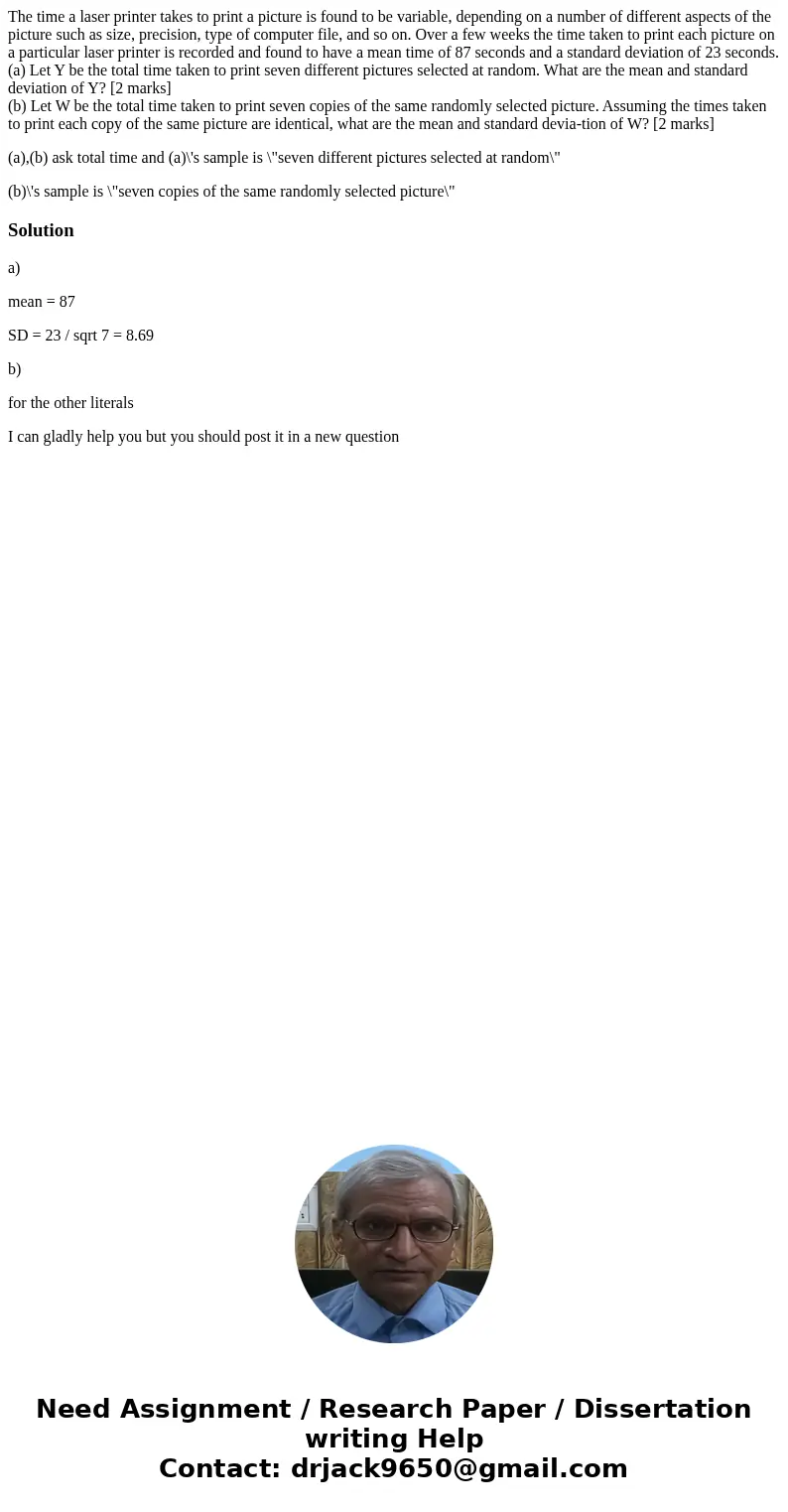 The time a laser printer takes to print a picture is found to be variable, depending on a number of different aspects of the picture such as size, precision, ty The time a laser printer takes to print a picture is found to be variable, depending on a number of different aspects of the picture such as size, precision, ty