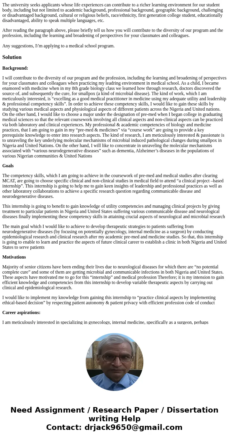 The university seeks applicants whose life experiences can contribute to a richer learning environment for our student body, including but not limited to academ The university seeks applicants whose life experiences can contribute to a richer learning environment for our student body, including but not limited to academ