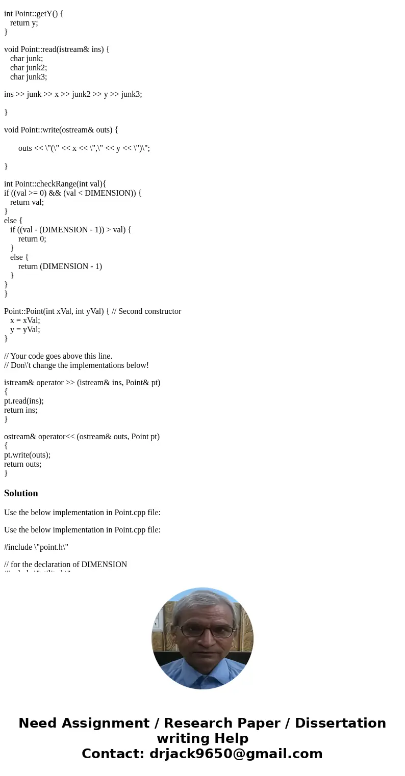 THIS IS THE HEADER FILE WITH THE RMES THAT WAS PROVIDED TO ME: #ifndef POINT_H #define POINT_H #include <iostream> using namespace std; class Point { publ THIS IS THE HEADER FILE WITH THE RMES THAT WAS PROVIDED TO ME: #ifndef POINT_H #define POINT_H #include <iostream> using namespace std; class Point { publ