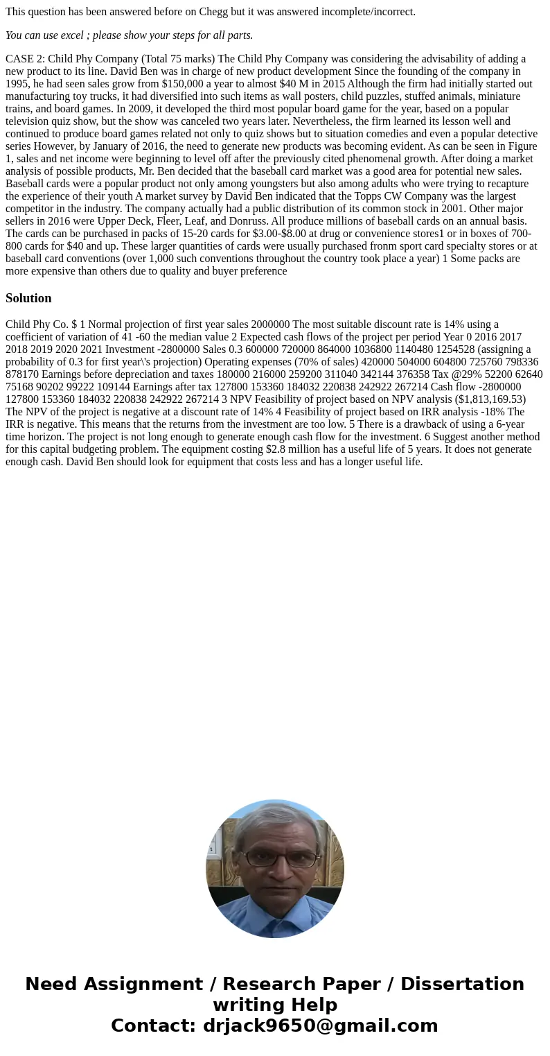 This question has been answered before on Chegg but it was answered incomplete/incorrect. You can use excel ; please show your steps for all parts. CASE 2: Chil This question has been answered before on Chegg but it was answered incomplete/incorrect. You can use excel ; please show your steps for all parts. CASE 2: Chil