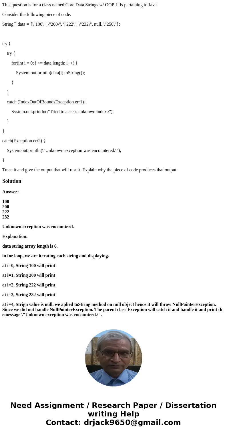 This question is for a class named Core Data Strings w/ OOP. It is pertaining to Java. Consider the following piece of code: String[] data = {\