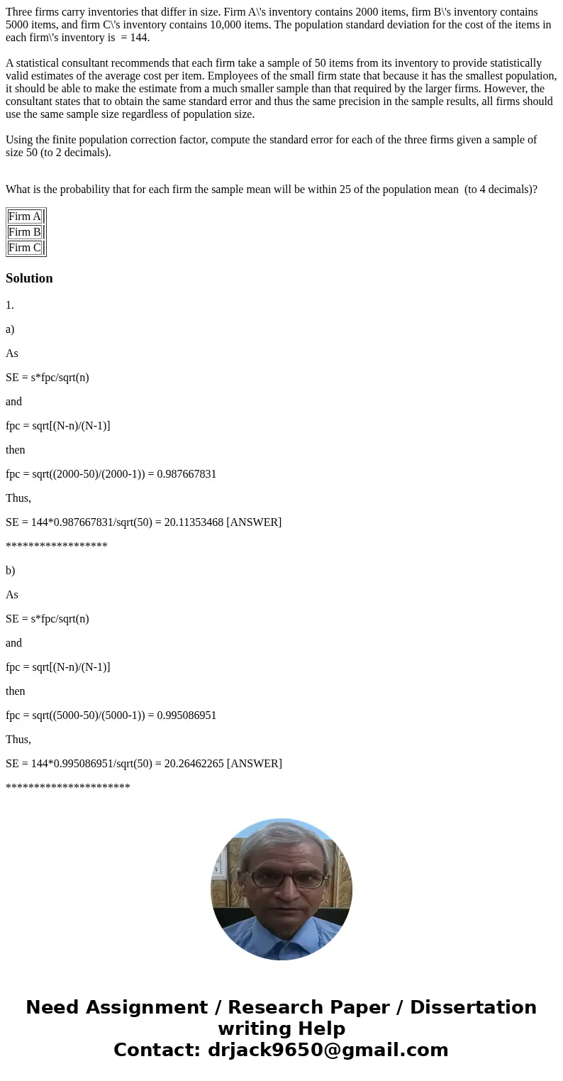 Three firms carry inventories that differ in size. Firm A\'s inventory contains 2000 items, firm B\'s inventory contains 5000 items, and firm C\'s inventory con Three firms carry inventories that differ in size. Firm A\'s inventory contains 2000 items, firm B\'s inventory contains 5000 items, and firm C\'s inventory con