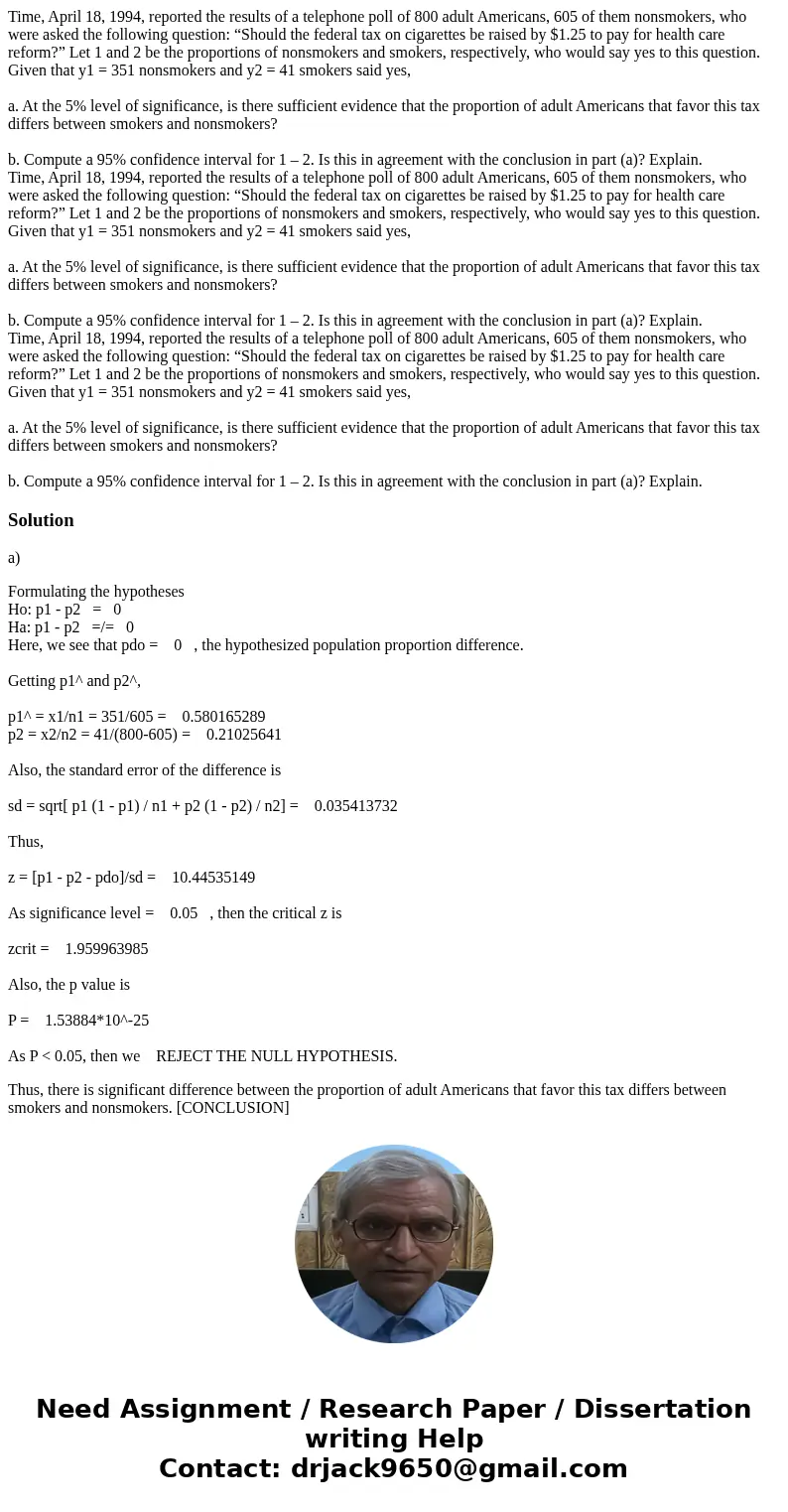 Time, April 18, 1994, reported the results of a telephone poll of 800 adult Americans, 605 of them nonsmokers, who were asked the following question: “Should t  Time, April 18, 1994, reported the results of a telephone poll of 800 adult Americans, 605 of them nonsmokers, who were asked the following question: “Should t