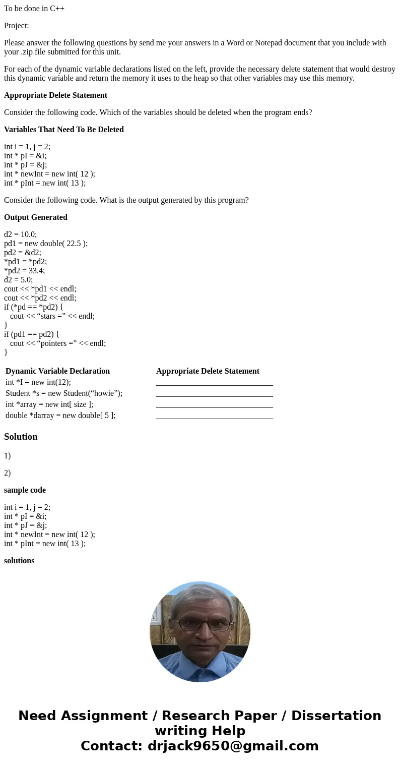 To be done in C++ Project: Please answer the following questions by send me your answers in a Word or Notepad document that you include with your .zip file subm To be done in C++ Project: Please answer the following questions by send me your answers in a Word or Notepad document that you include with your .zip file subm
