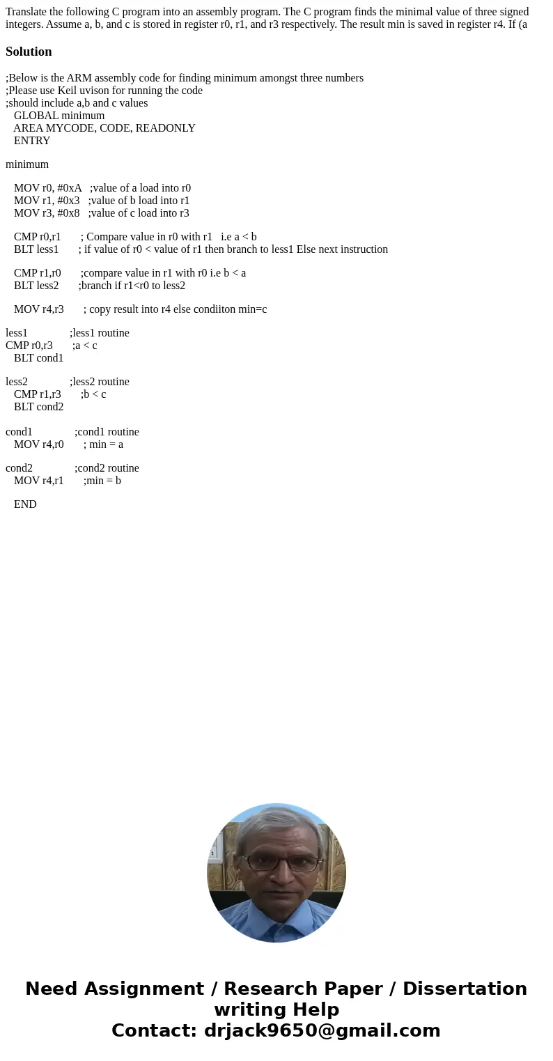 Translate the following C program into an assembly program. The C program finds the minimal value of three signed integers. Assume a, b, and c is stored in reg  Translate the following C program into an assembly program. The C program finds the minimal value of three signed integers. Assume a, b, and c is stored in reg