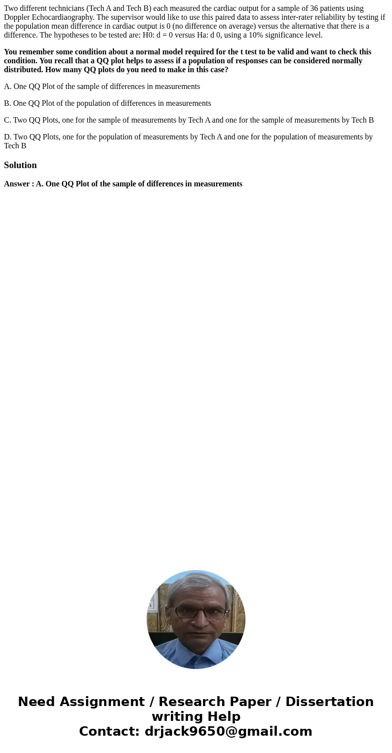 Two different technicians (Tech A and Tech B) each measured the cardiac output for a sample of 36 patients using Doppler Echocardiaography. The supervisor would Two different technicians (Tech A and Tech B) each measured the cardiac output for a sample of 36 patients using Doppler Echocardiaography. The supervisor would