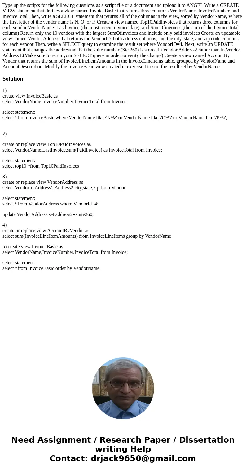  Type up the scripts for the following questions as a script file or a document and upload it to ANGEL Write a CREATE VIEW statement that defines a view named I