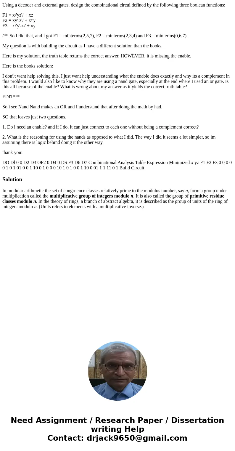 Using a decoder and external gates. design the combinational circui defined by the following three boolean functions: F1 = x\'yz\' + xz F2 = xy\'z\' + x\'y F3 =