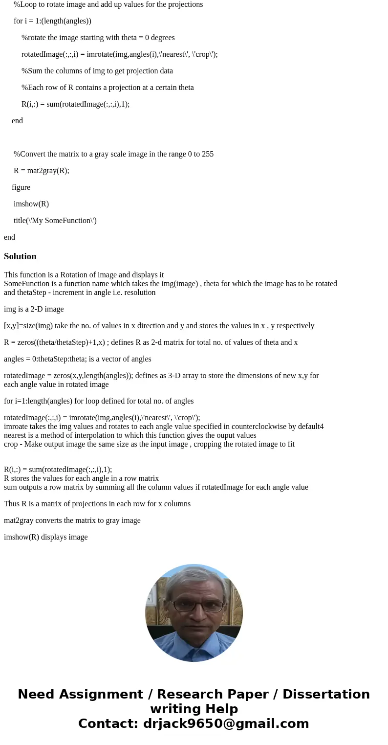 What does the Matlab function implement? Please Explain function [R] = SomeFunction(img, theta, thetaStep) %Obtain the image size in the x-direction [x,y] = siz