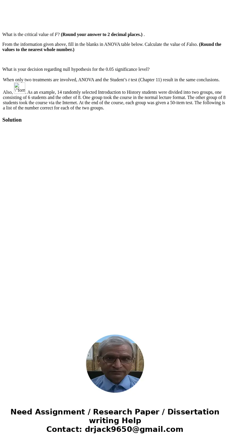 What is the critical value of F? (Round your answer to 2 decimal places.) . From the information given above, fill in the blanks in ANOVA table below. Calculat  What is the critical value of F? (Round your answer to 2 decimal places.) . From the information given above, fill in the blanks in ANOVA table below. Calculat