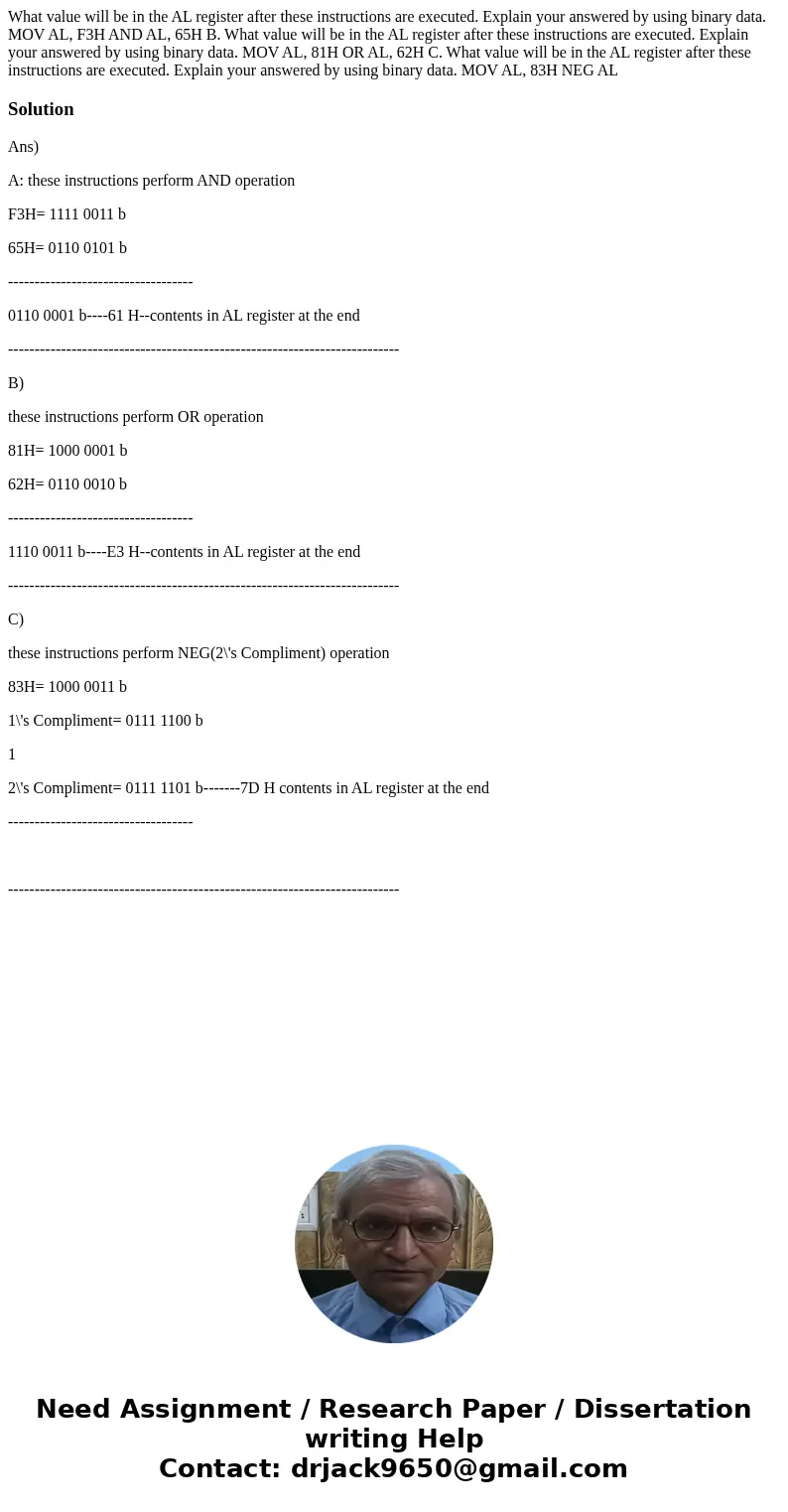 What value will be in the AL register after these instructions are executed. Explain your answered by using binary data. MOV AL, F3H AND AL, 65H B. What value   What value will be in the AL register after these instructions are executed. Explain your answered by using binary data. MOV AL, F3H AND AL, 65H B. What value
