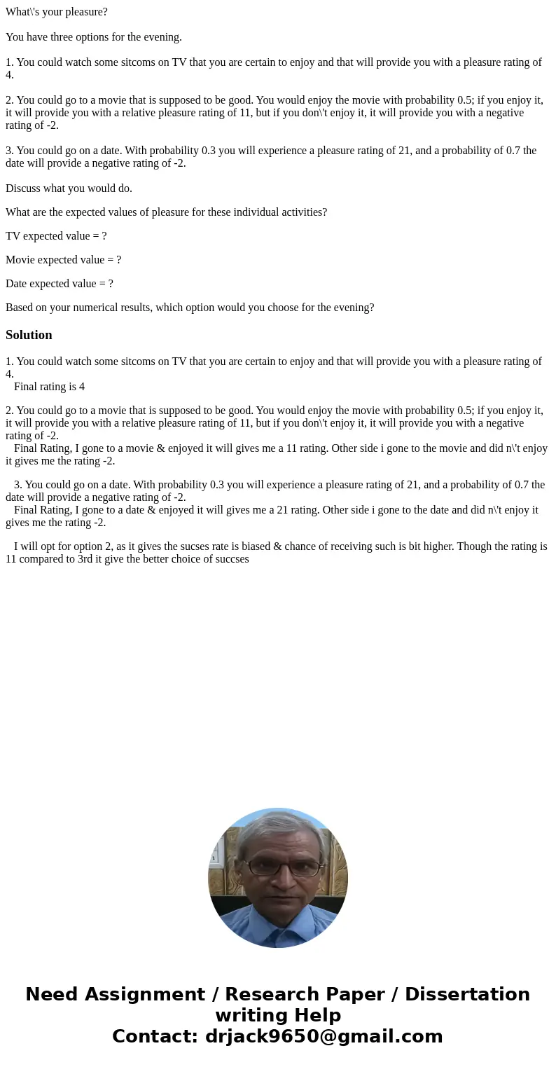 What\'s your pleasure? You have three options for the evening. 1. You could watch some sitcoms on TV that you are certain to enjoy and that will provide you wit