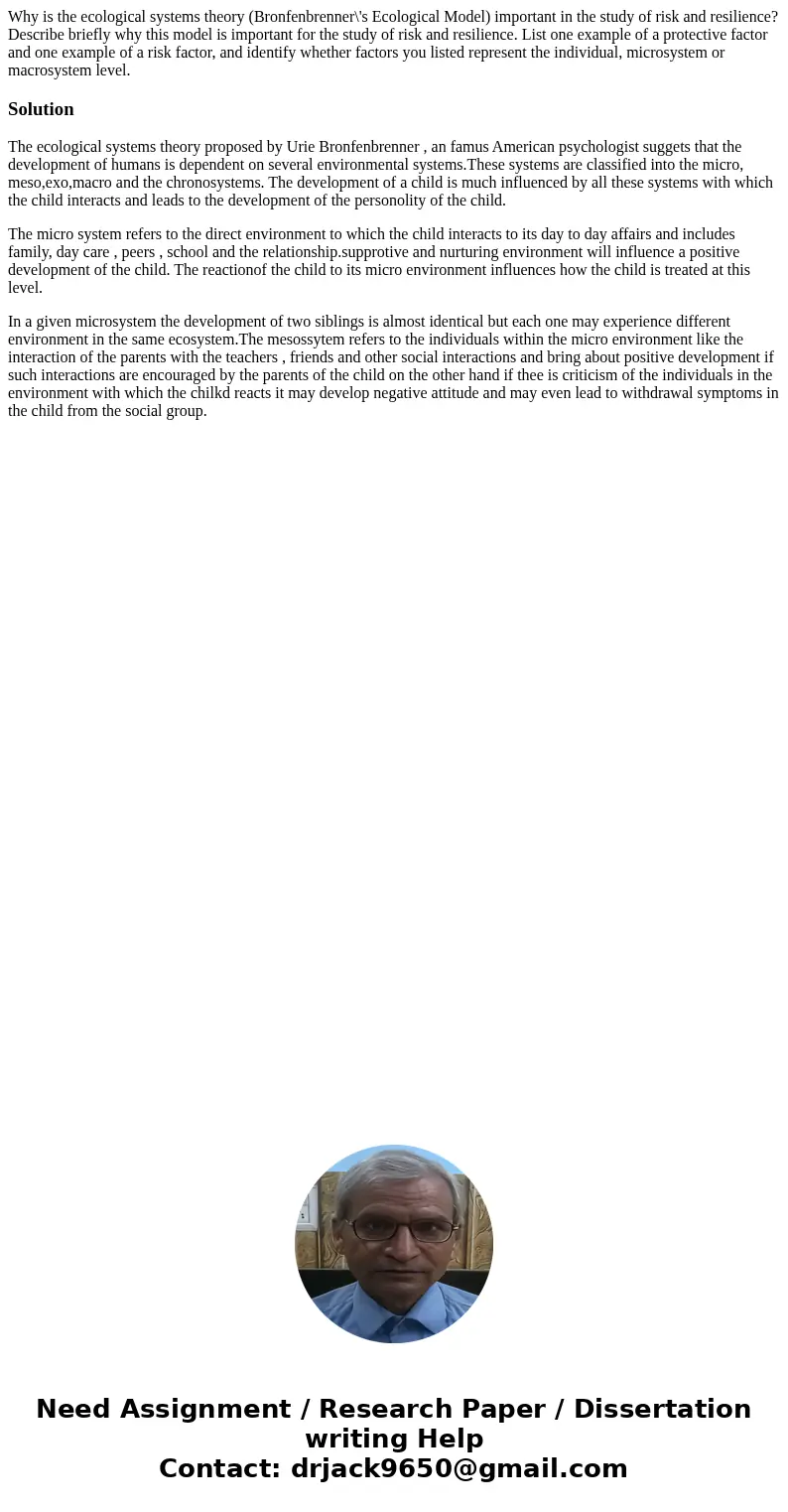 Why is the ecological systems theory (Bronfenbrenner\'s Ecological Model) important in the study of risk and resilience? Describe briefly why this model is impo