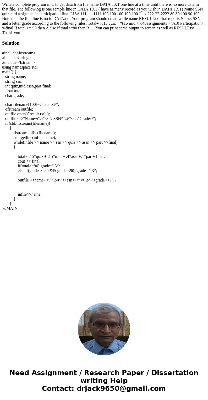 Write a complete program in C to get data from file name DATA.TXT one line at a time until there is no more data in that file. The following is one sample line  Write a complete program in C to get data from file name DATA.TXT one line at a time until there is no more data in that file. The following is one sample line