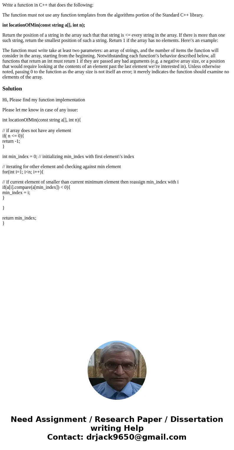Write a function in C++ that does the following: The function must not use any function templates from the algorithms portion of the Standard C++ library. int l Write a function in C++ that does the following: The function must not use any function templates from the algorithms portion of the Standard C++ library. int l