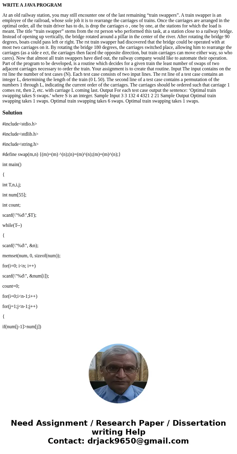 WRITE A JAVA PROGRAM At an old railway station, you may still encounter one of the last remaining “train swappers”. A train swapper is an employee of the railro