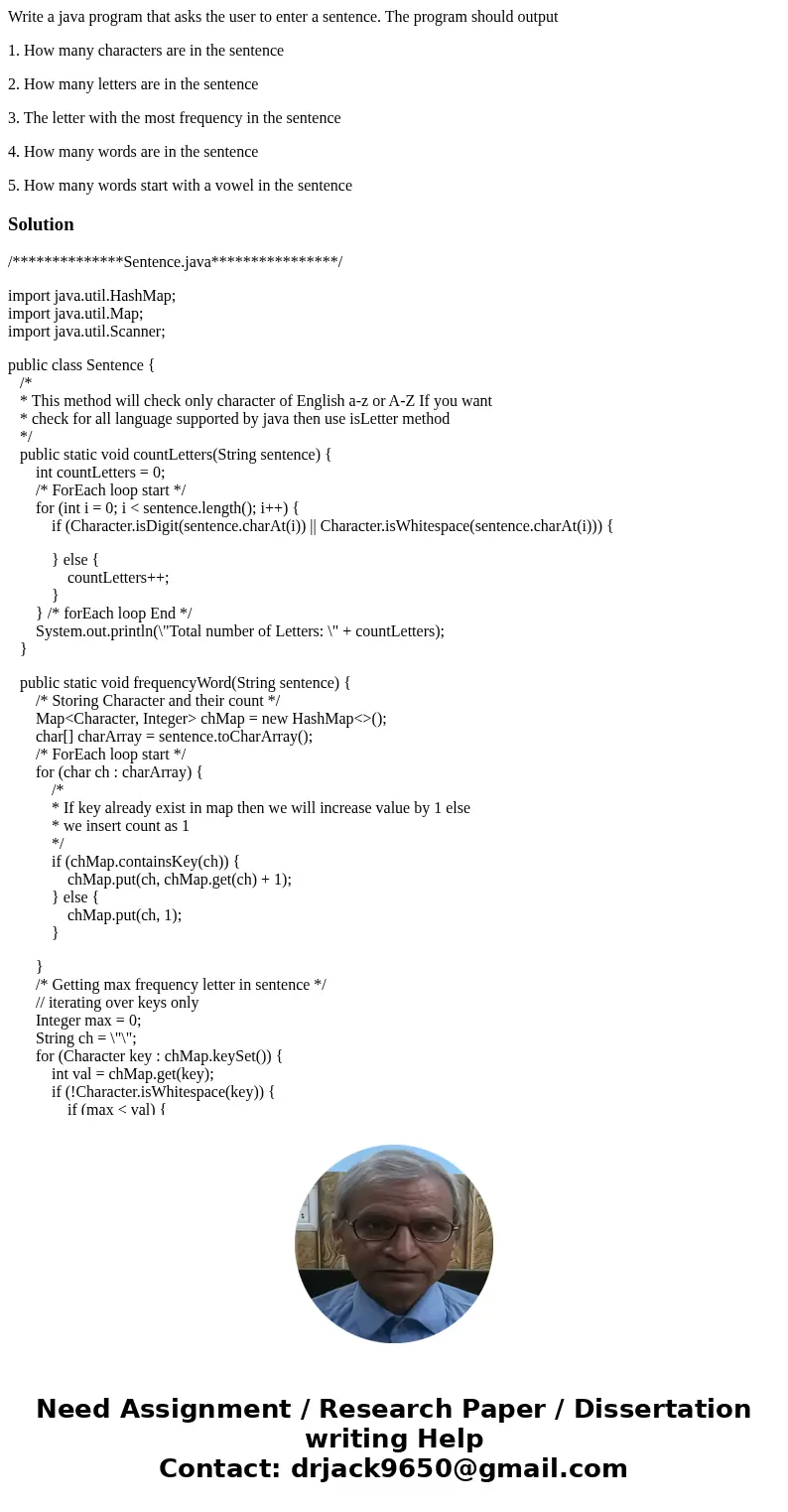 Write a java program that asks the user to enter a sentence. The program should output 1. How many characters are in the sentence 2. How many letters are in the Write a java program that asks the user to enter a sentence. The program should output 1. How many characters are in the sentence 2. How many letters are in the
