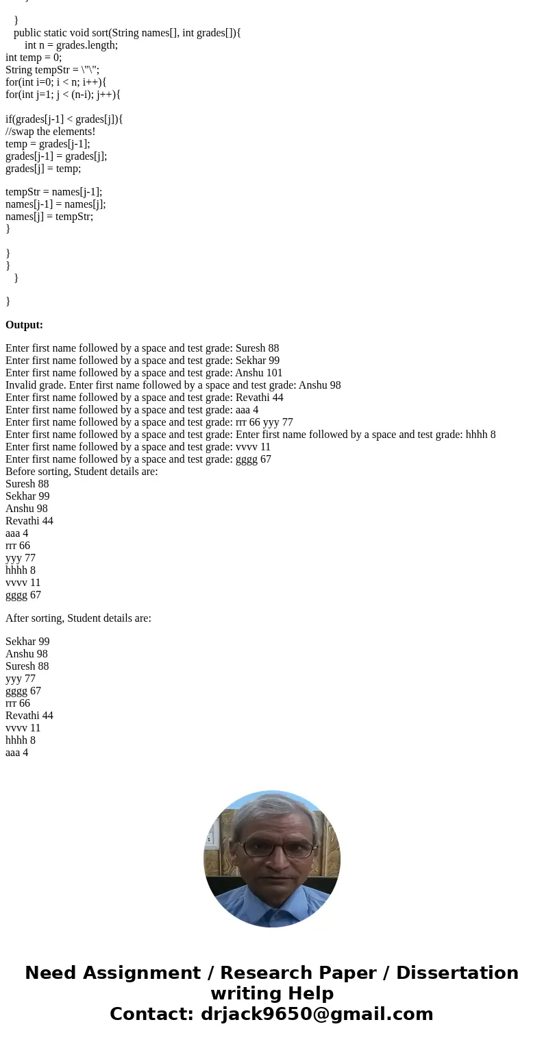 Write a java program utilizes 2 arrays, one dimensional, for student names and student test grades. Prompt the user to input a student first name followed by a 